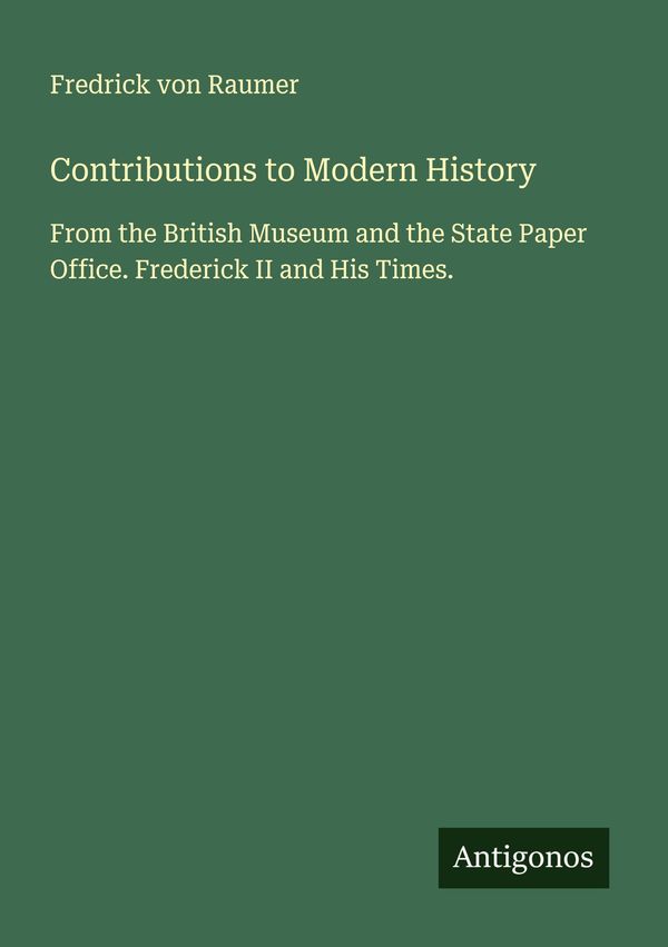 Contributions to Modern History - Fredrick von Raumer (Buch)