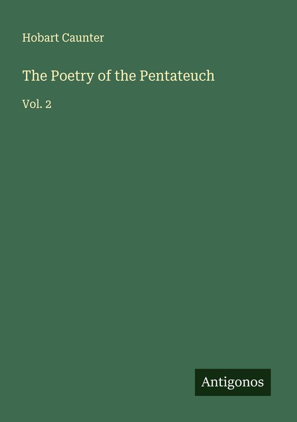 The Poetry of the Pentateuch - Hobart Caunter (Buch)