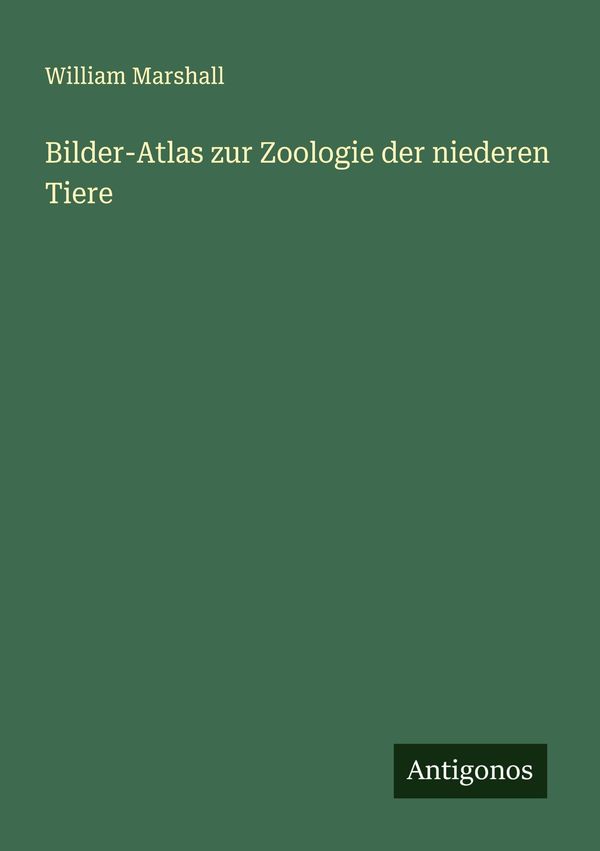 Bilder-Atlas zur Zoologie der niederen Tiere - William Marshall (Buch)