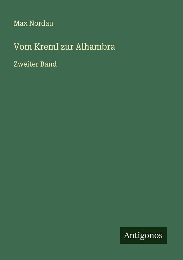 Vom Kreml zur Alhambra - Max Nordau (Buch)