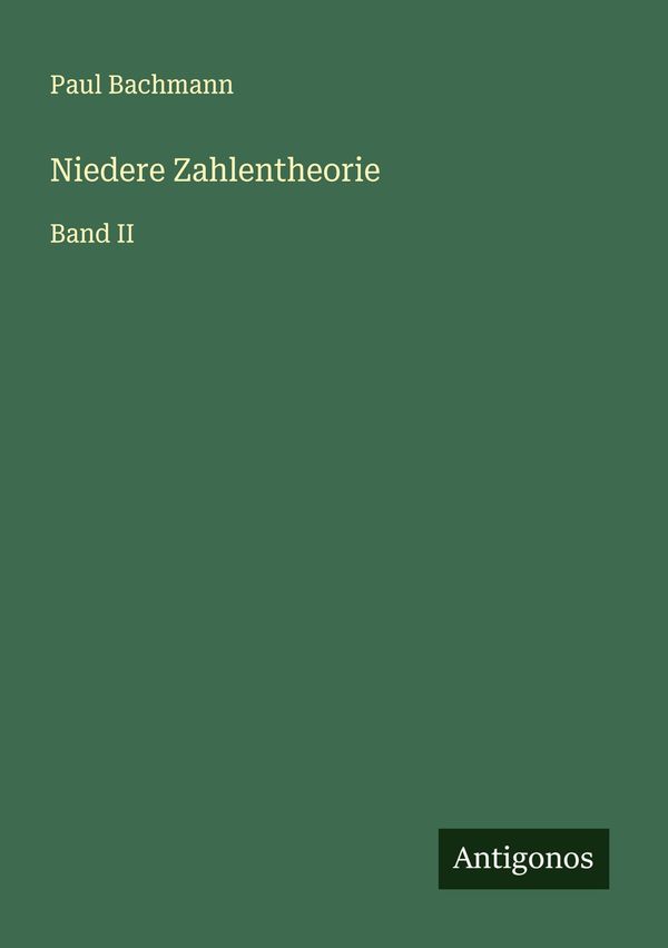 Niedere Zahlentheorie - Paul Bachmann (Buch)