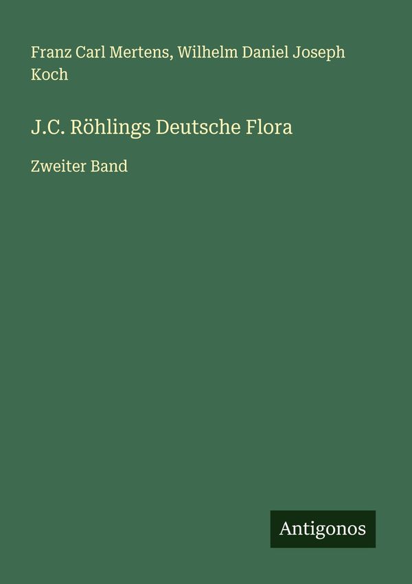 J.C. Röhlings Deutsche Flora - Franz Carl Mertens (Buch)