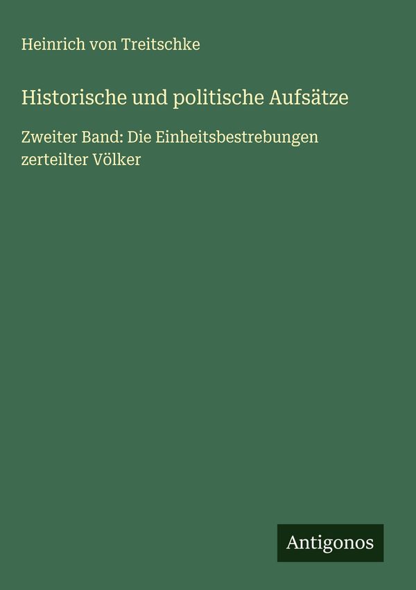 Historische und politische Aufsätze - Heinrich Von Treitschke (Buch)