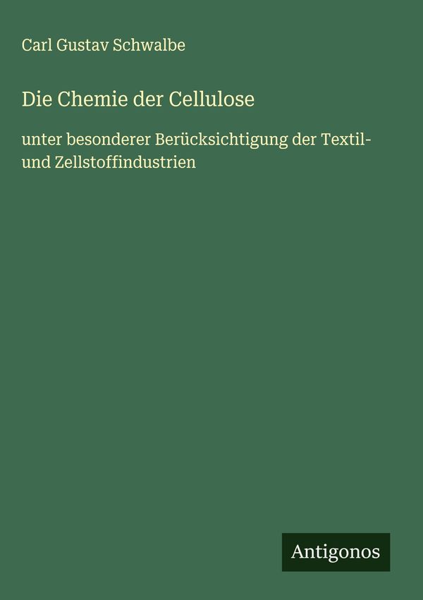 Die Chemie der Cellulose - Carl Gustav Schwalbe (Buch)