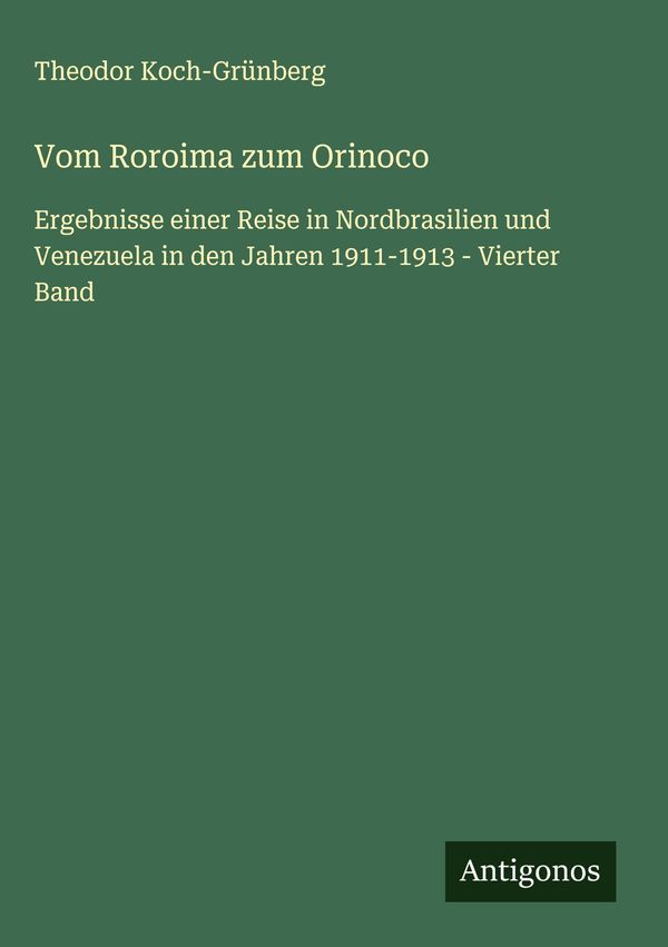 Vom Roroima zum Orinoco - Theodor Koch-Grünberg (Buch)