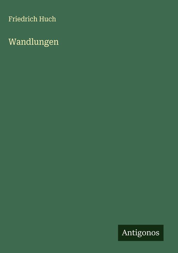 Wandlungen - Friedrich Huch (Buch)