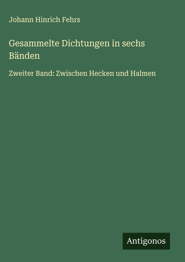 Gesammelte Dichtungen in sechs Bänden - Johann Hinrich Fehrs (Buch)