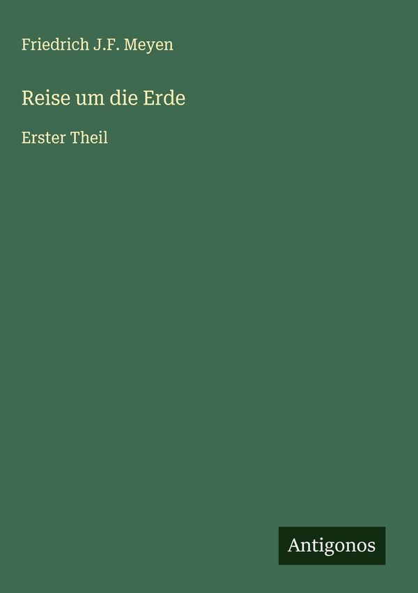 Reise um die Erde - Friedrich J. F. Meyen (Buch)