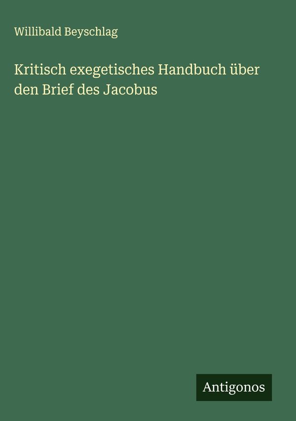 Kritisch exegetisches Handbuch über den Brief des Jacobus (Buch)