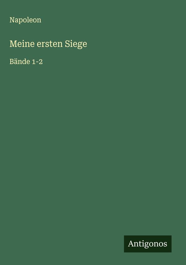 Meine ersten Siege - Napoleon (Buch)