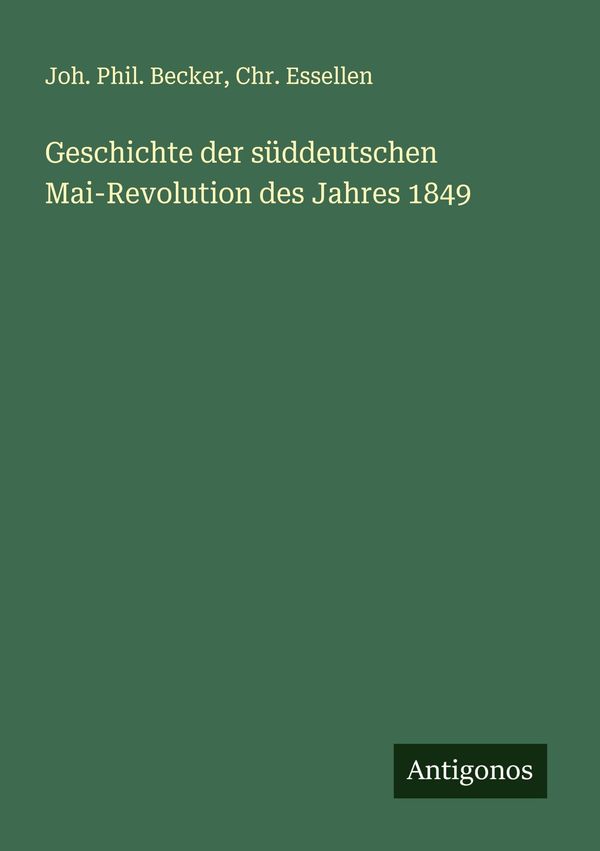 Geschichte der süddeutschen Mai-Revolution des Jahres 1849 (Buch)