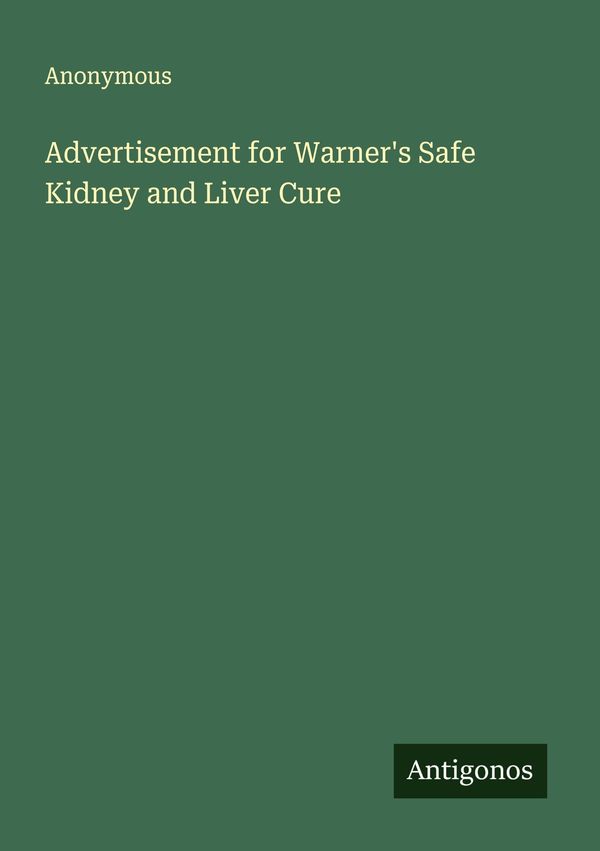 Advertisement for Warners Safe Kidney and Liver Cure - Anonymous