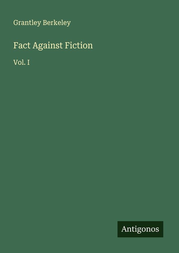 Fact Against Fiction - Grantley Berkeley (Buch)