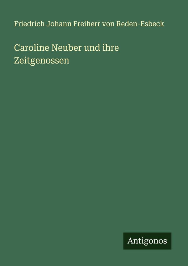 Caroline Neuber und ihre Zeitgenossen (Buch)