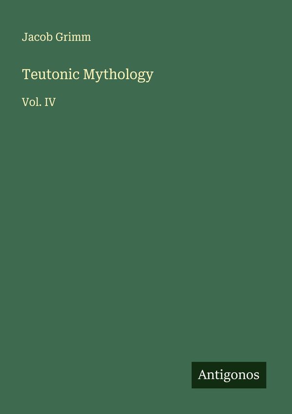Teutonic Mythology - Jacob Grimm (Buch)