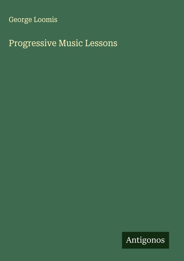 Progressive Music Lessons - George Loomis (Buch)