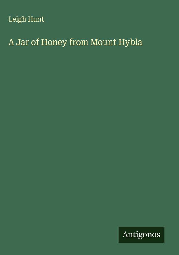 A Jar of Honey from Mount Hybla - Leigh Hunt (Buch)