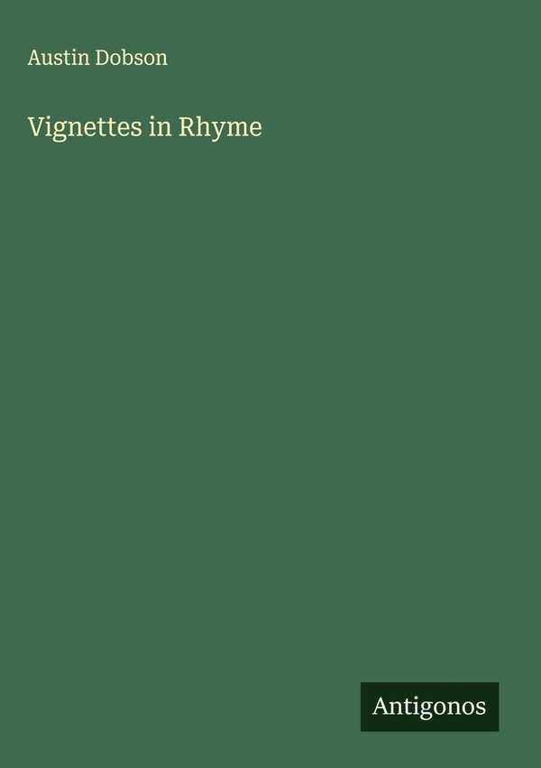 Vignettes in Rhyme - Austin Dobson (Buch)