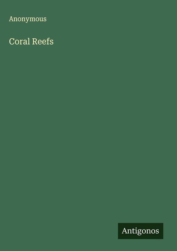 Coral Reefs - Anonymous (Buch)