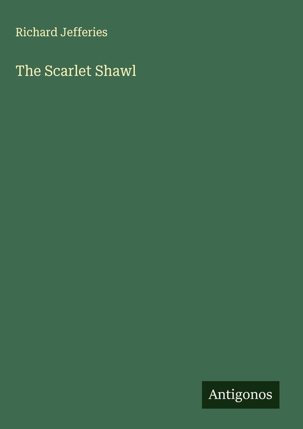 The Scarlet Shawl - Richard Jefferies (Buch)