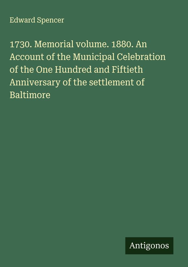 1730. Memorial volume. 1880. An Account of the Municipal Celebratio...