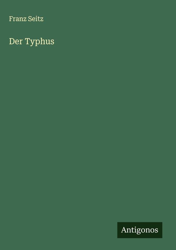 Der Typhus - Franz Seitz (Buch)