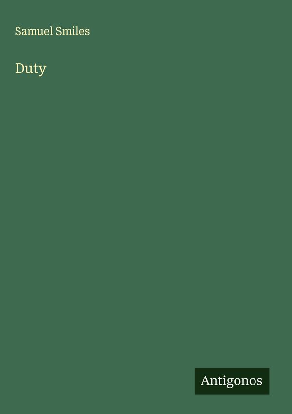 Duty - Samuel Smiles (Buch)