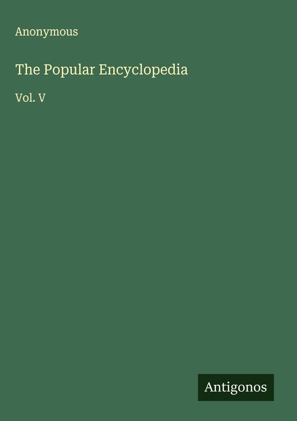 The Popular Encyclopedia - Anonymous (Buch)
