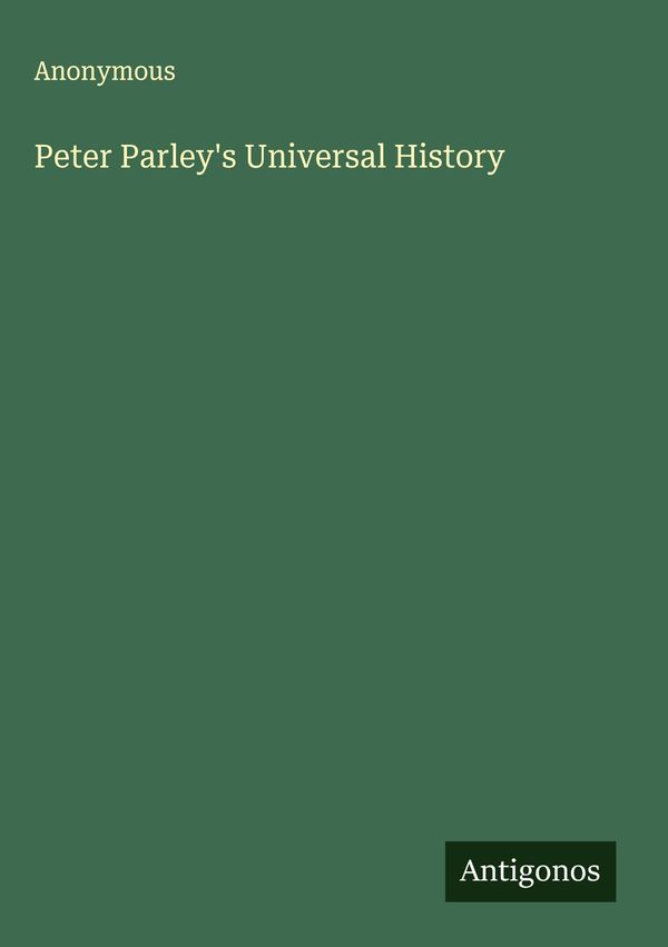 Peter Parleys Universal History - Anonymous (Buch)