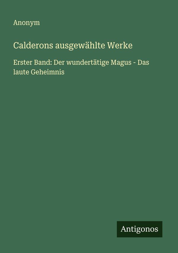 Calderons ausgewählte Werke - Anonym (Buch)