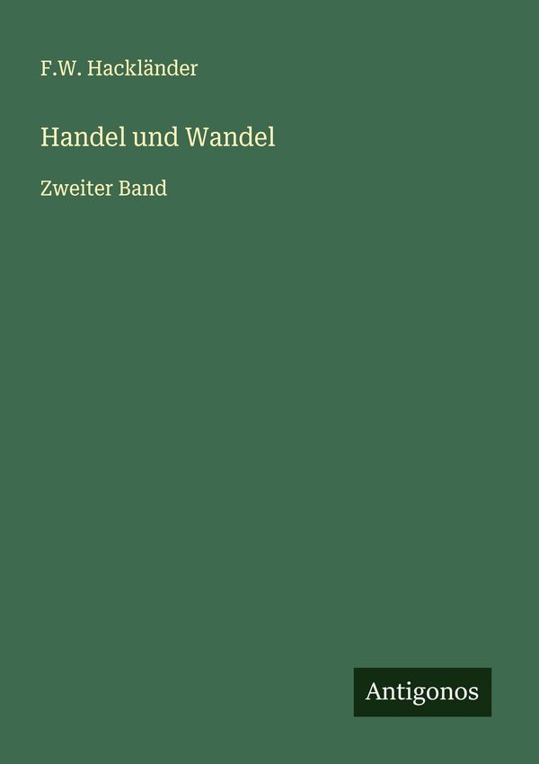 Handel und Wandel - F. W. Hackländer (Buch)