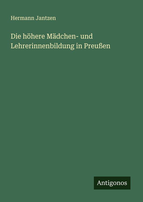 Die höhere Mädchen- und Lehrerinnenbildung in Preußen (Buch)