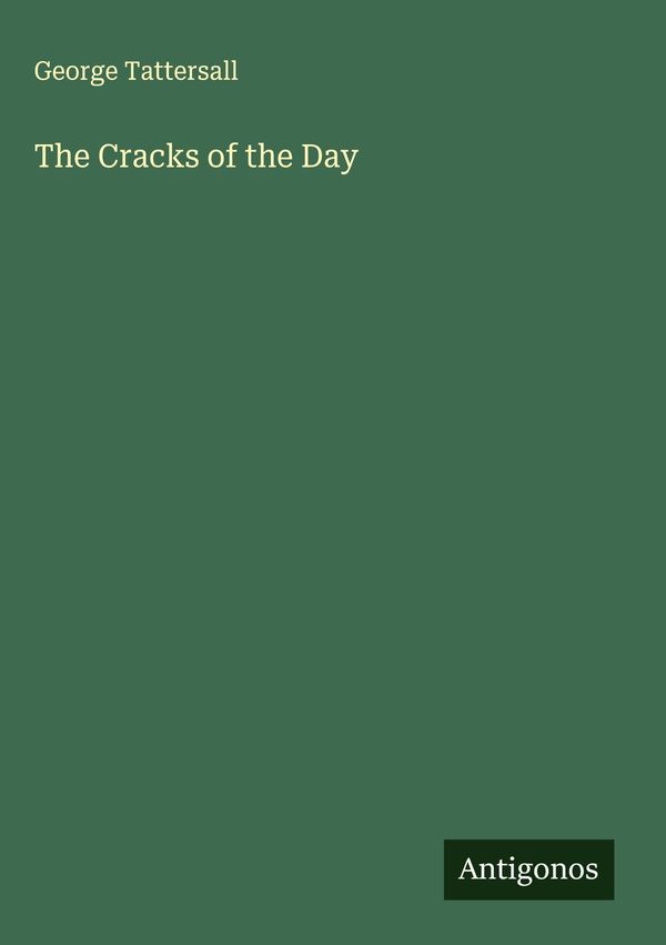 The Cracks of the Day - George Tattersall (Buch)
