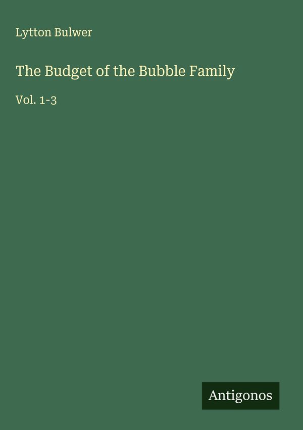 The Budget of the Bubble Family - Lytton Bulwer (Buch)