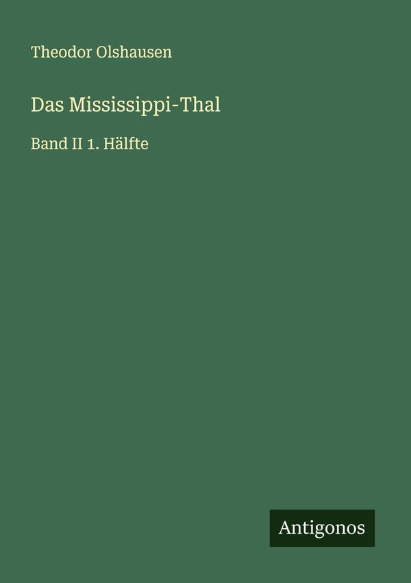 Das Mississippi-Thal - Theodor Olshausen (Buch)