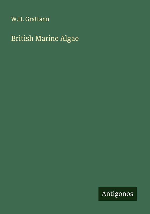 British Marine Algae - W. H. Grattann (Buch)