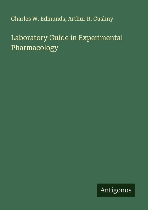 Laboratory Guide in Experimental Pharmacology - Charles W. Edmunds