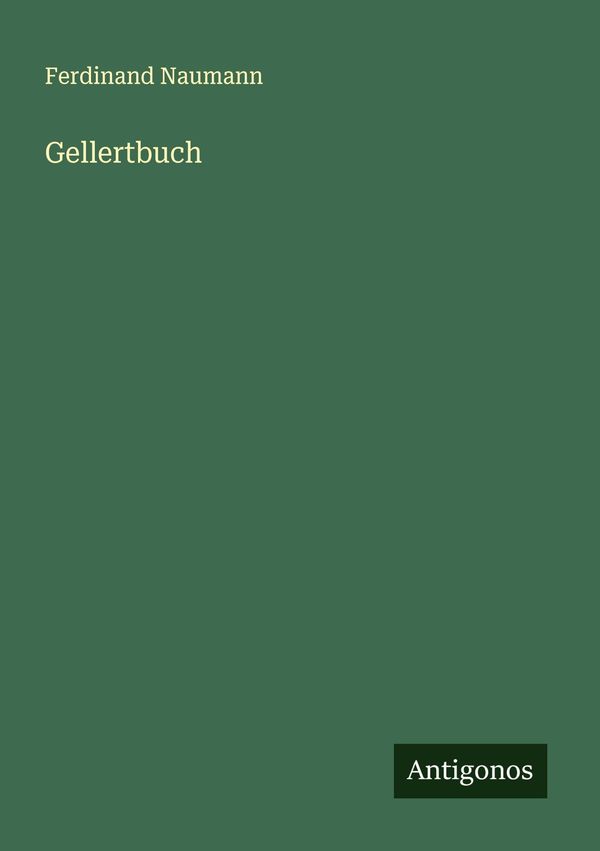 Gellertbuch - Ferdinand Naumann (Buch)