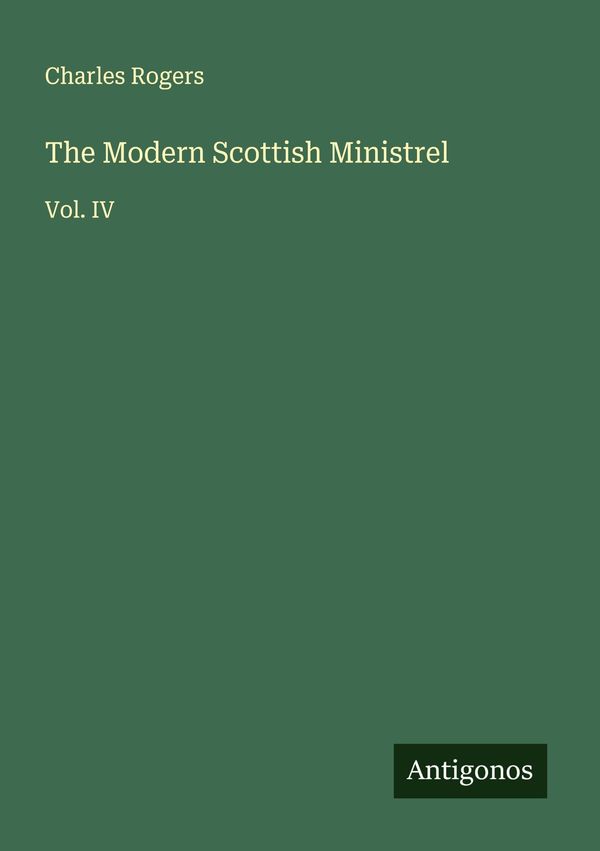 The Modern Scottish Ministrel - Charles Rogers (Buch)