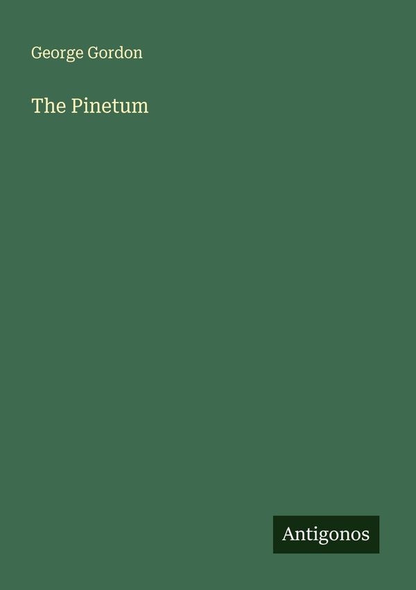 The Pinetum - George Gordon (Buch)