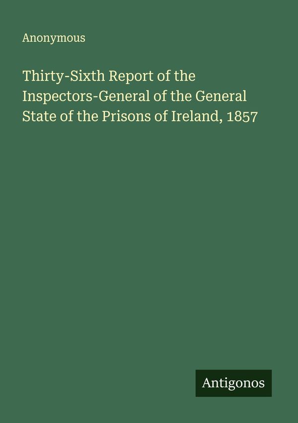 Thirty-Sixth Report of the Inspectors-General of the General State ...
