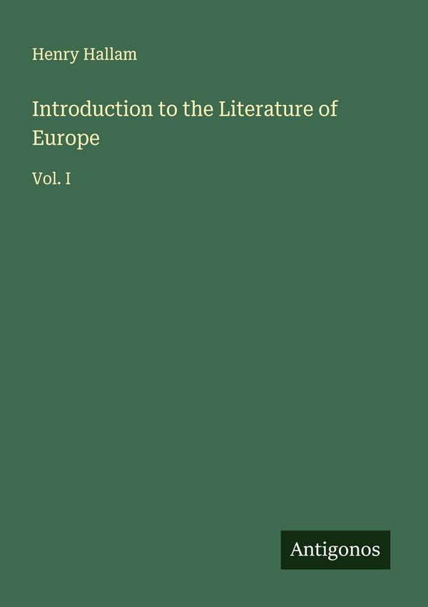 Introduction to the Literature of Europe - Henry Hallam (Buch)
