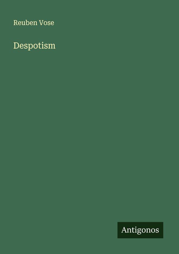 Despotism - Reuben Vose (Buch)