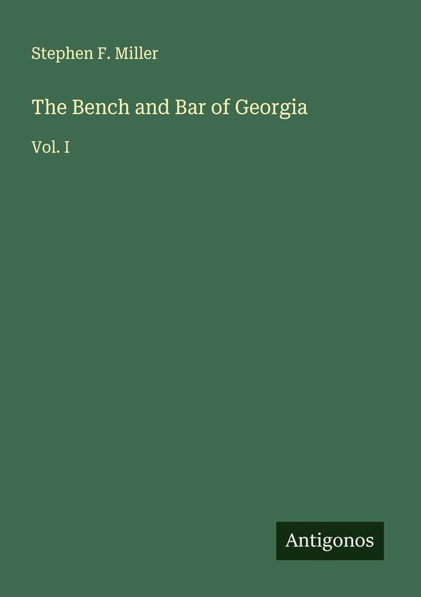 The Bench and Bar of Georgia - Stephen F. Miller (Buch)