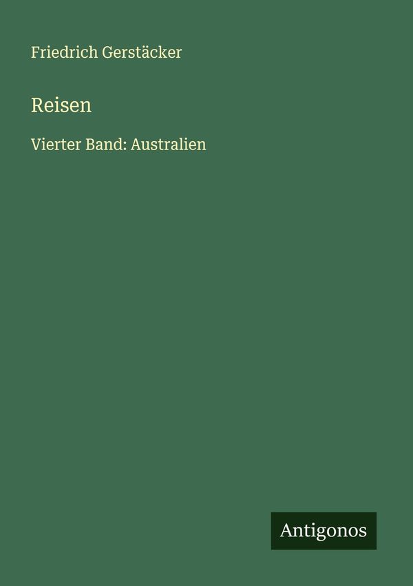 Reisen - Friedrich Gerstäcker (Buch)