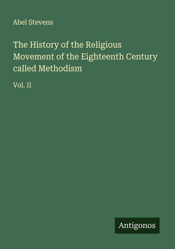 The History of the Religious Movement of the Eighteenth Century cal...