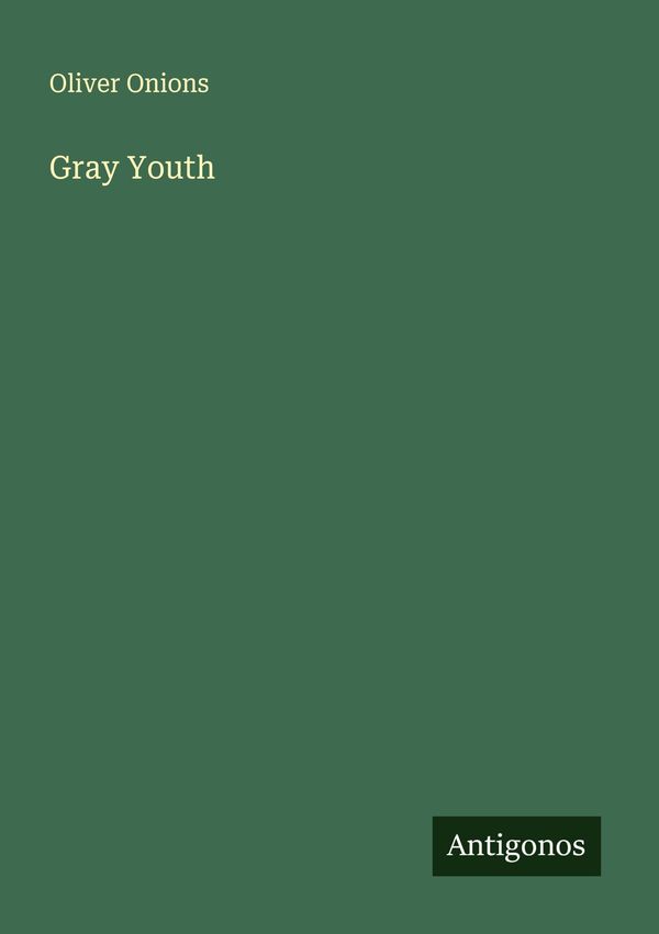 Gray Youth - Oliver Onions (Buch)