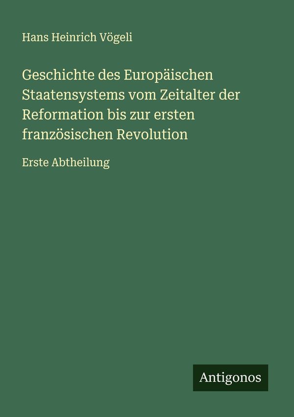 Geschichte des Europäischen Staatensystems vom Zeitalter der Reform...