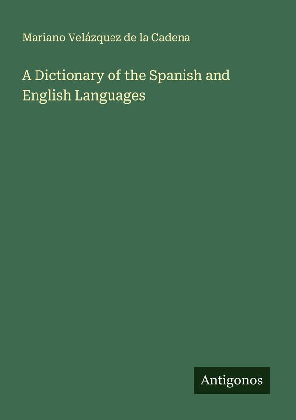 A Dictionary of the Spanish and English Languages (Buch)