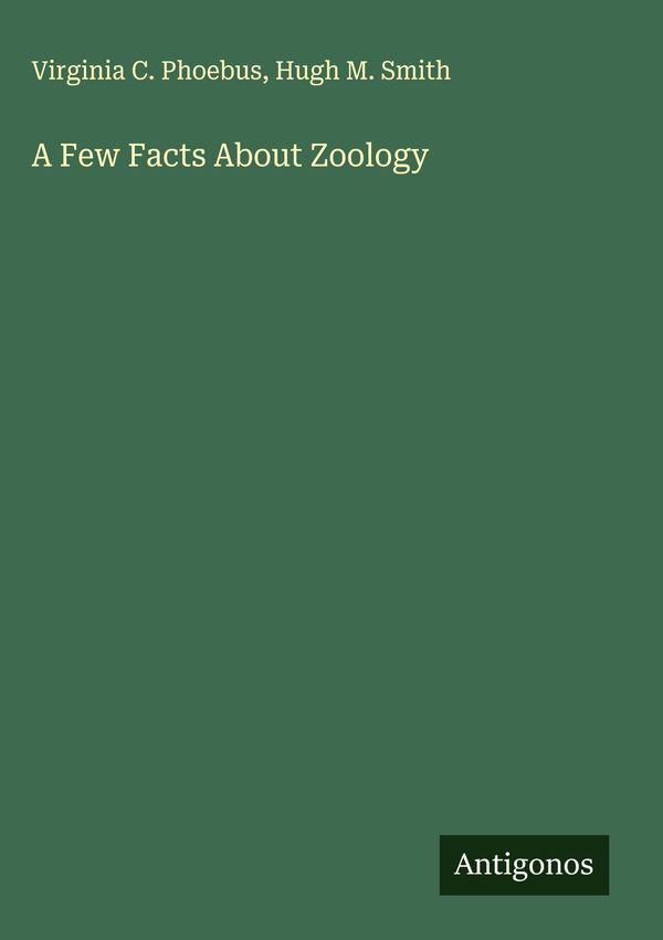 A Few Facts About Zoology - Virginia C. Phoebus (Buch)